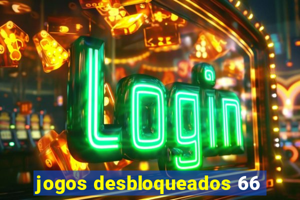 jogos desbloqueados 66